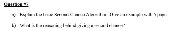 Solved Question #7 a) Explain the basic Second-Chance | Chegg.com