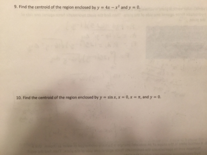 Solved 9. Find the centroid of the region enclosed by y = | Chegg.com