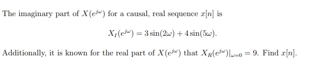 Solved The imaginary part of X(ejω) for a causal, real | Chegg.com