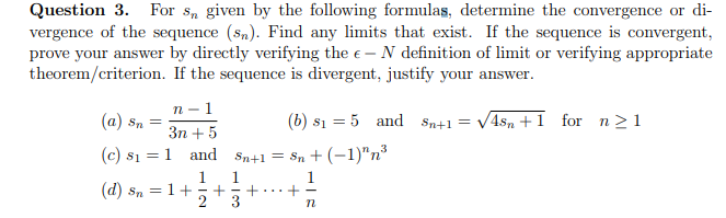 Solved Question 3 For Sn Given By The Following Formulas Chegg Com