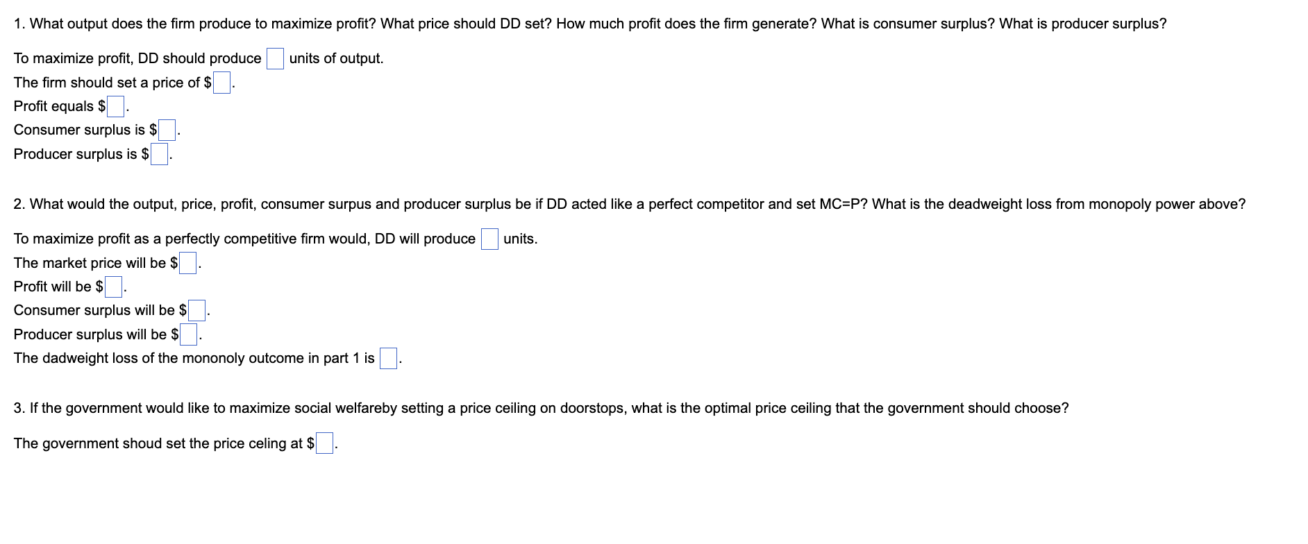 Solved Dayna's Doorstops, Inc. (DD), is a monopolist in the