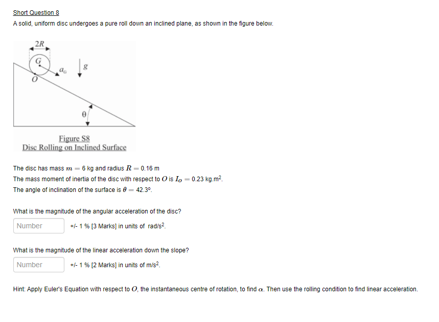 Solved A solid, uniform disc undergoes a pure roll down an | Chegg.com