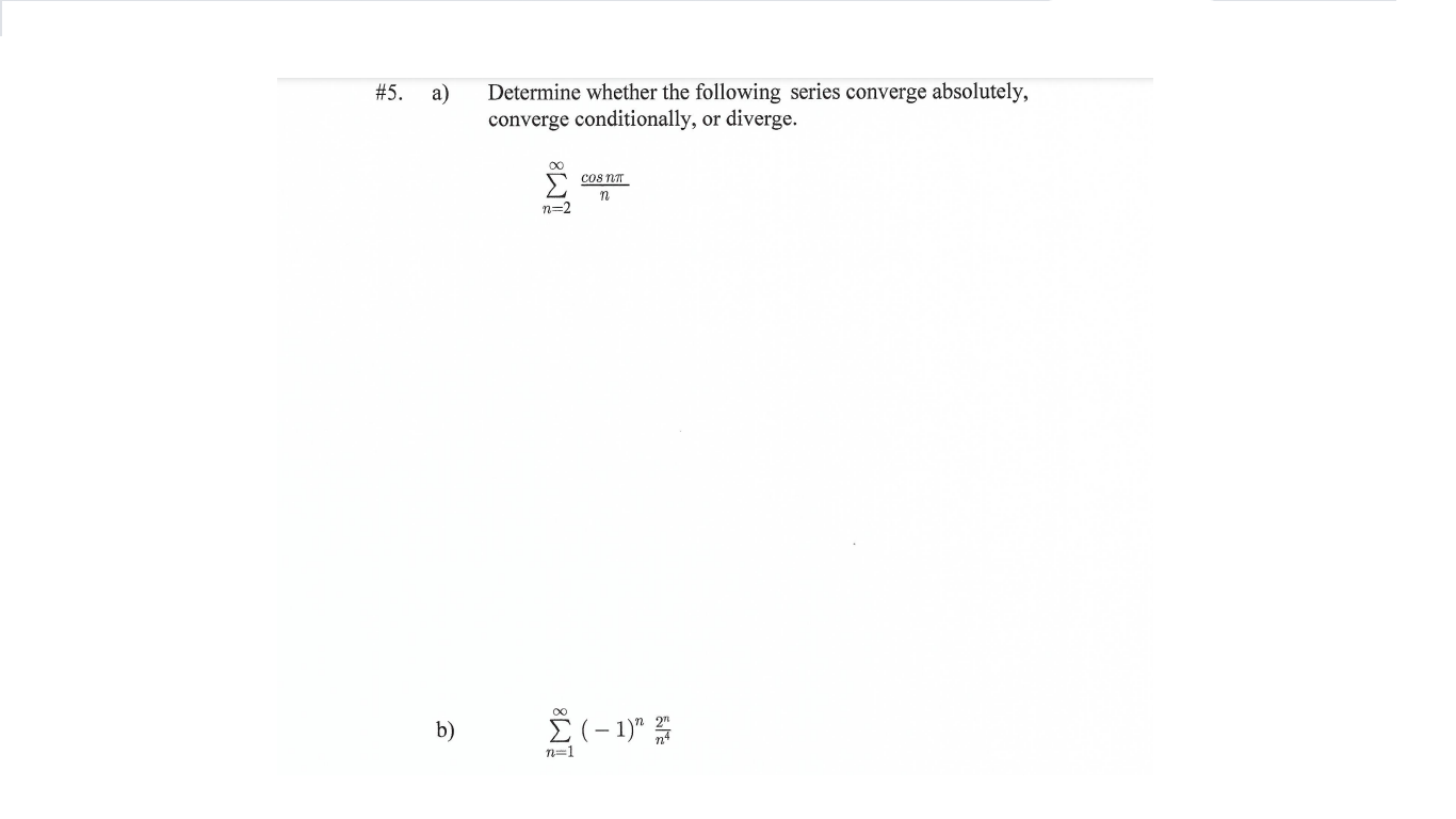 Solved #5. A) Determine Whether The Following Series | Chegg.com