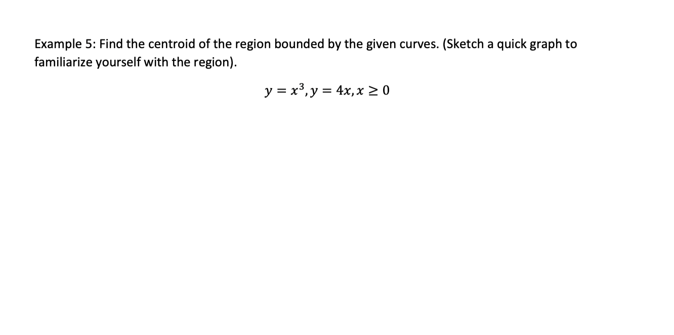 Solved Example 5: Find the centroid of the region bounded by | Chegg.com