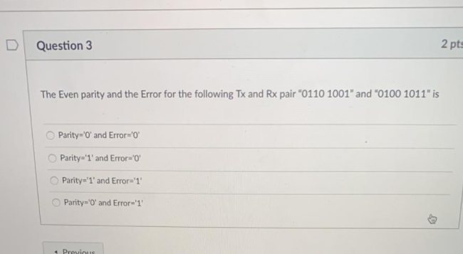 Solved Question 3 2 pts The Even parity and the Error for | Chegg.com