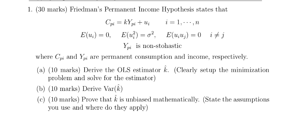 Solved 1. (30 marks) Friedman's Permanent Income Hypothesis | Chegg.com