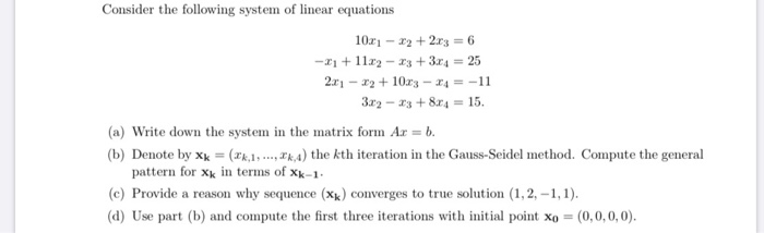 Solved Consider The Following System Of Linear Equations10x1 Chegg
