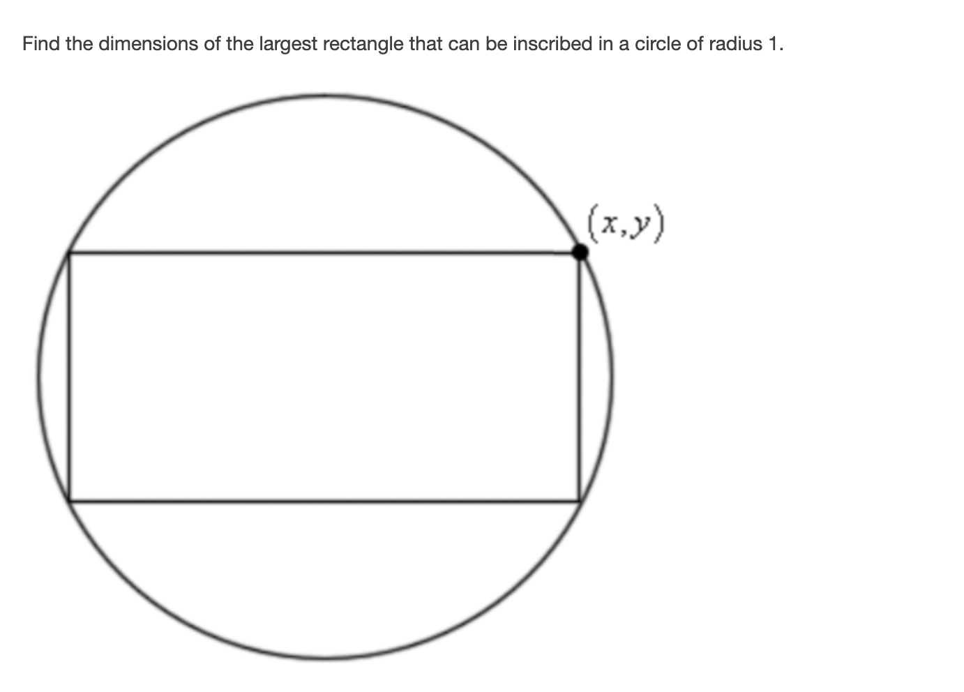 Solved Find the dimensions of the largest rectangle that can