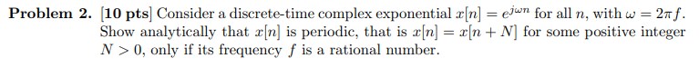 Solved Problem 2. 10pts ﻿Consider a discrete-time complex | Chegg.com