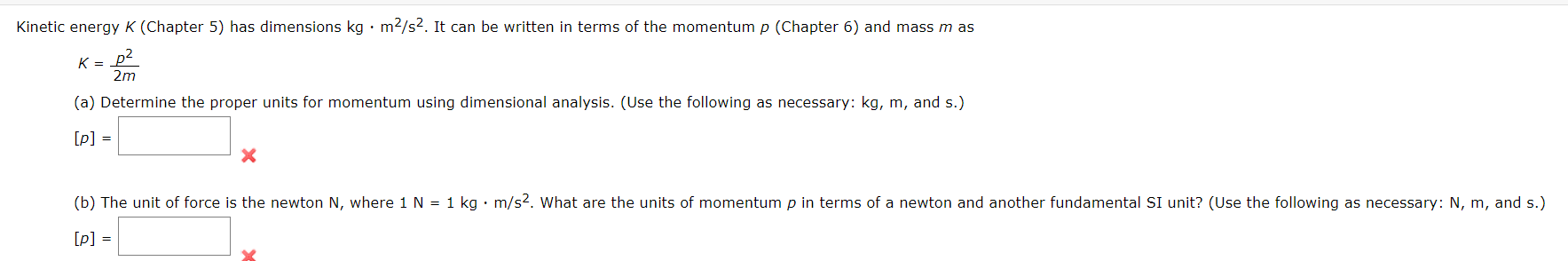 Solved Kinetic energy K (Chapter 5) has dimensions kg m2/s2. | Chegg.com