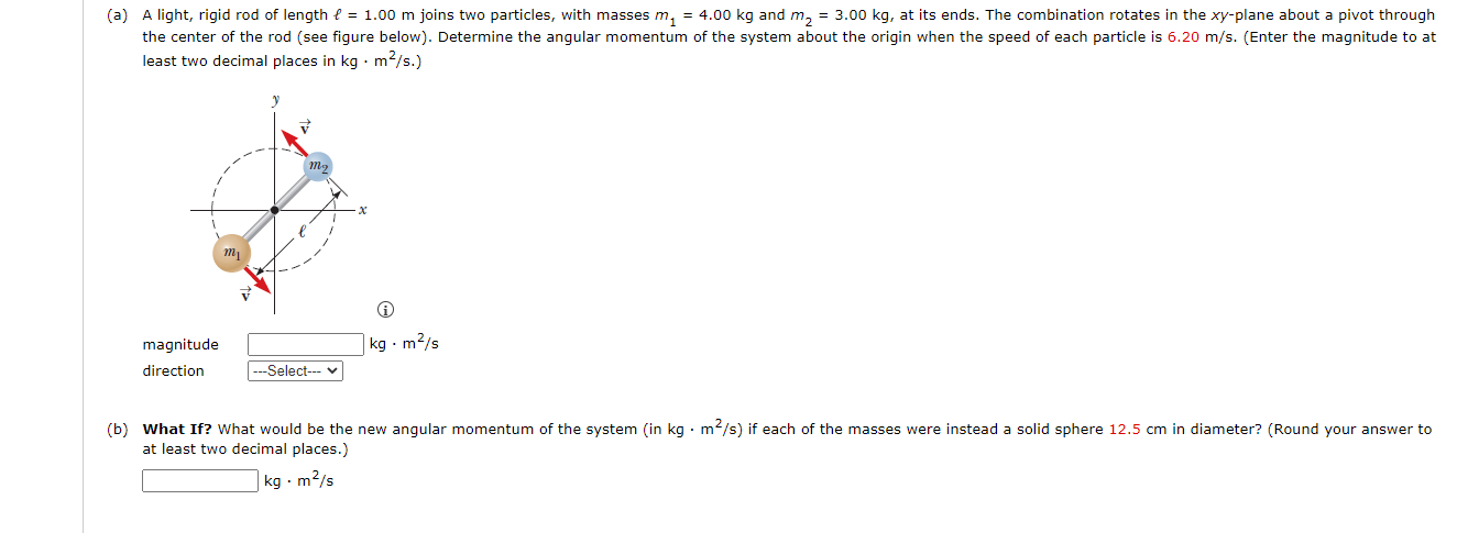 Solved (a) A light, rigid rod of length ℓ=1.00 m joins two | Chegg.com