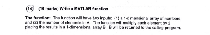 Solved (14) (10 marks) Write a MATLAB function. The | Chegg.com