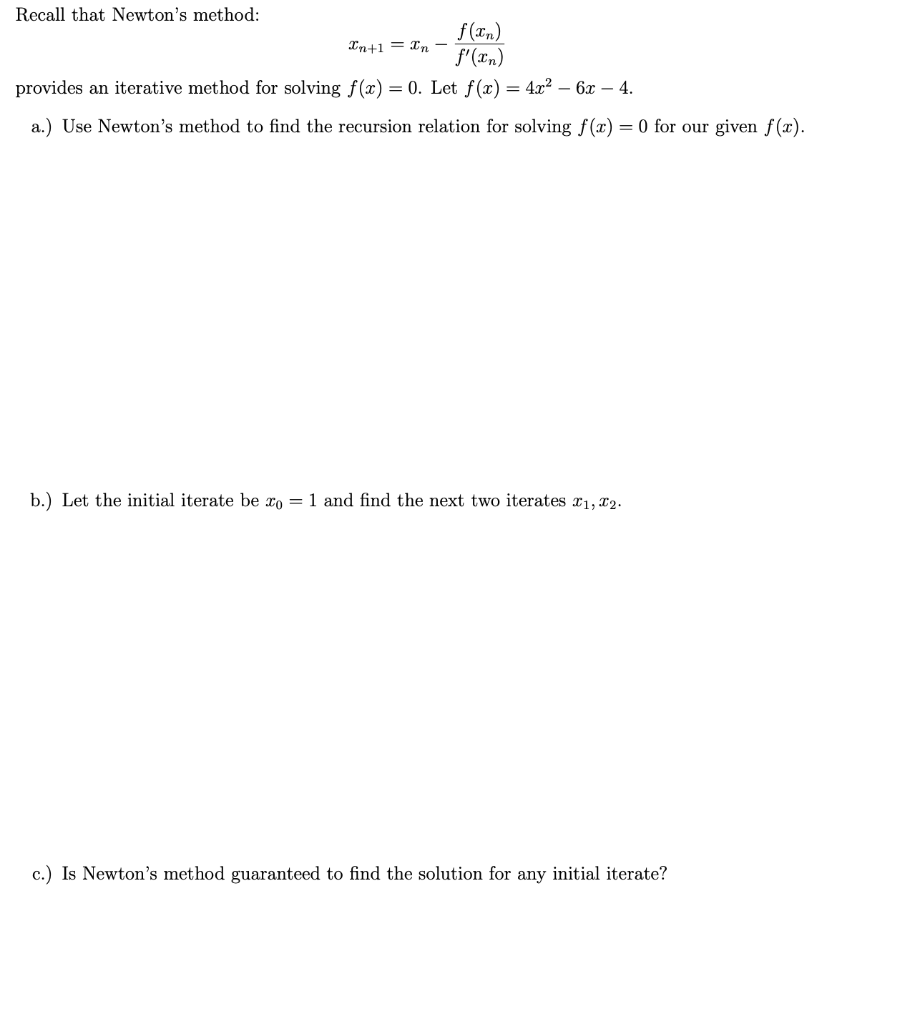 Solved Recall that Newton's method: f(un) In+1 = on flen) | Chegg.com