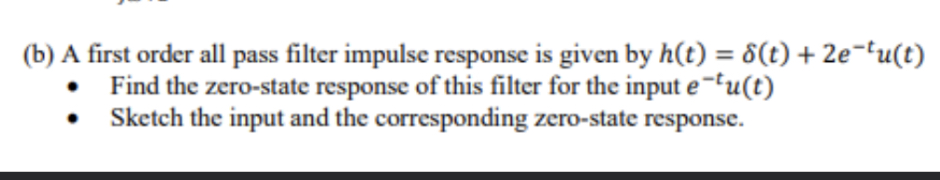Solved (b) A first order all pass filter impulse response is | Chegg.com