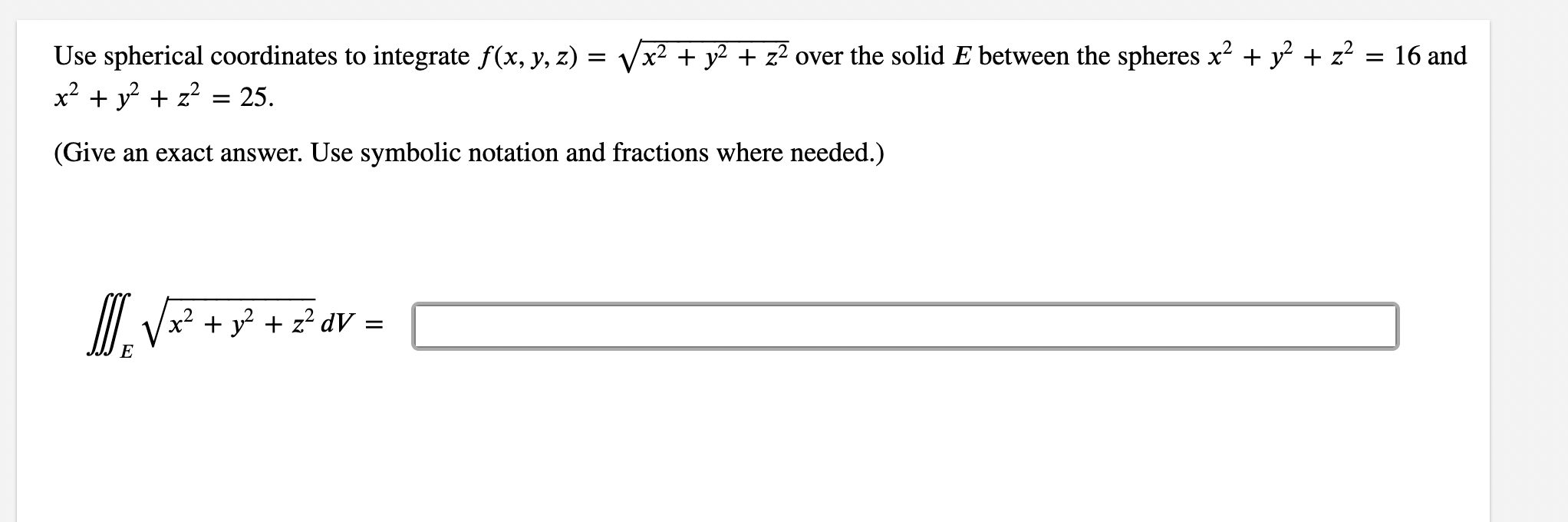 Solved Use spherical coordinates to integrate | Chegg.com