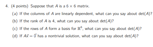 Solved 4. (4 points) Suppose that A is a 6 x 6 matrix. (a) | Chegg.com