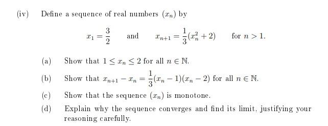 Solved (iv) Define a sequence of real numbers (xn) by x1=23 | Chegg.com