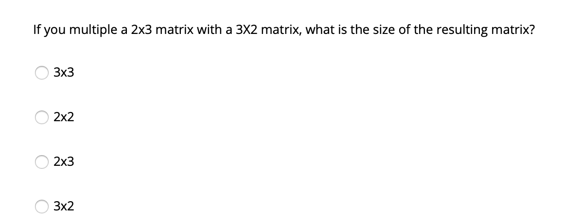 2 x 3 matrix times 3x3