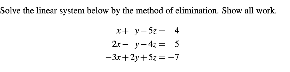 Solved Solve the linear system below by the method of | Chegg.com