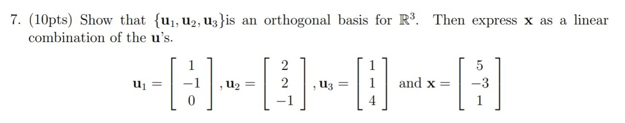 Solved 7. (10pts) Show That {u1, U2, U3}is An Orthogonal 