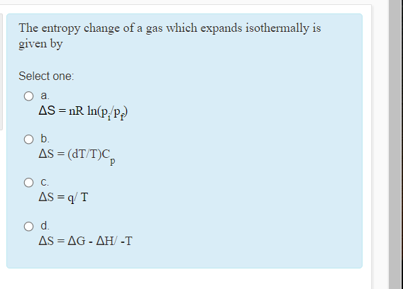 Solved The Entropy Change Of A Gas Which Expands | Chegg.com