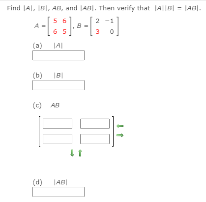 Solved Find A, BI, AB, And (ABl. Then Verify That A|B| = | Chegg.com