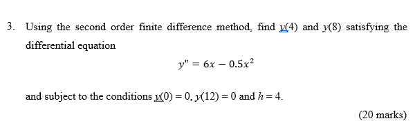 Solved 3. Using the second order finite difference method, | Chegg.com
