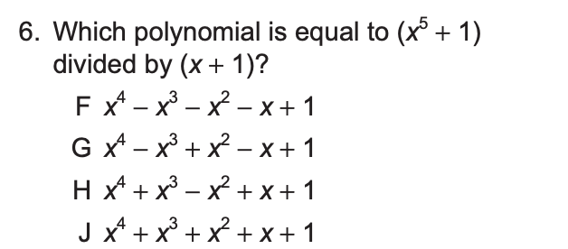 Solved 6. Which polynomial is equal to (5 + 1) divided by (x | Chegg.com