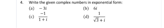 Solved 4. Write the given complex numbers in exponential | Chegg.com