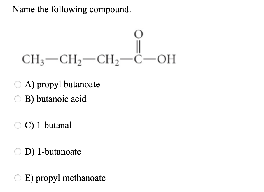 propyl butanoate