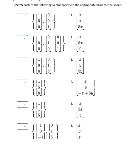 Solved Match each of the following vector spaces to the | Chegg.com