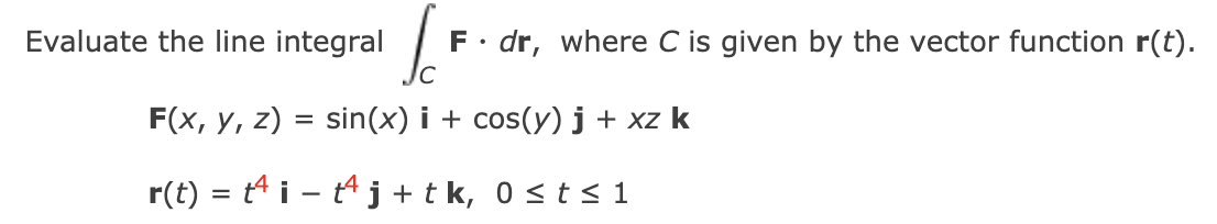 Solved Evaluate the line integral CF · dr,where C is given | Chegg.com