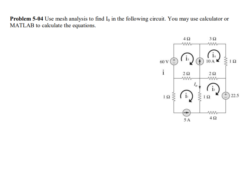 Solved Problem 5-04 Use mesh analysis to find I, in the | Chegg.com