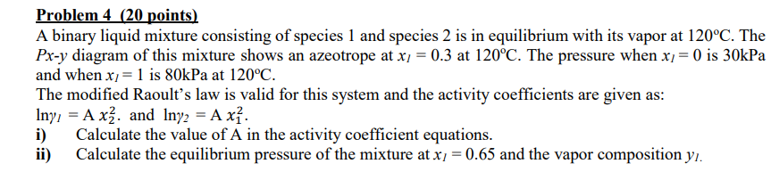 Solved Problem 4 (20 points) A binary liquid mixture | Chegg.com