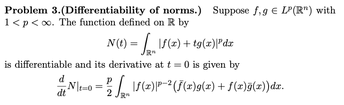 Solved Problem 3 Differentiability Of Norms Suppose F Chegg Com