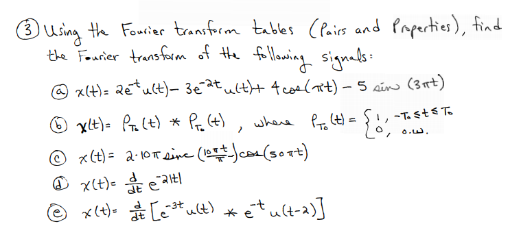 Solved ③ using the Fourier transform tables (Pairs and | Chegg.com