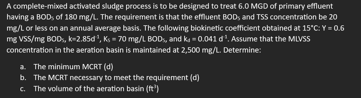 Solved A Complete-mixed Activated Sludge Process Is To Be | Chegg.com