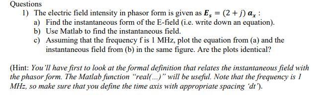 Solved Questions 1) The electric field intensity in phasor | Chegg.com