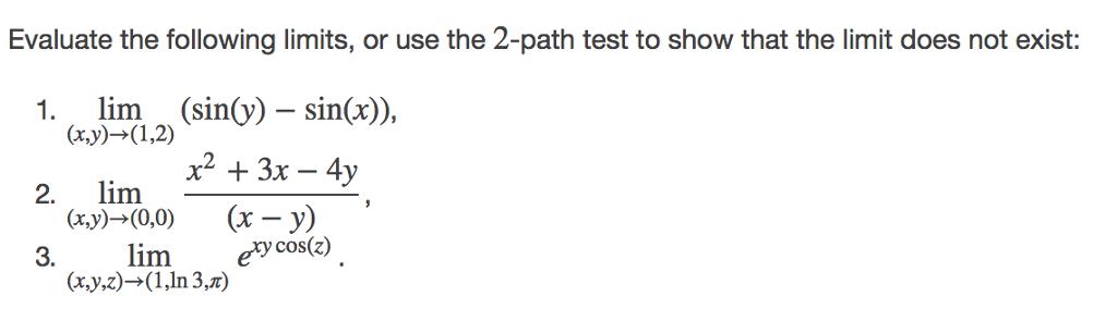 Solved Evaluate the following limits, or use the 2-path test | Chegg.com