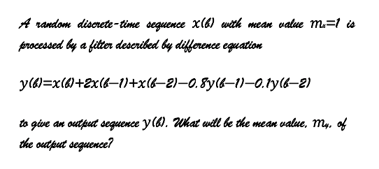 Solved A random discrete-time sequence xla) with mean value | Chegg.com