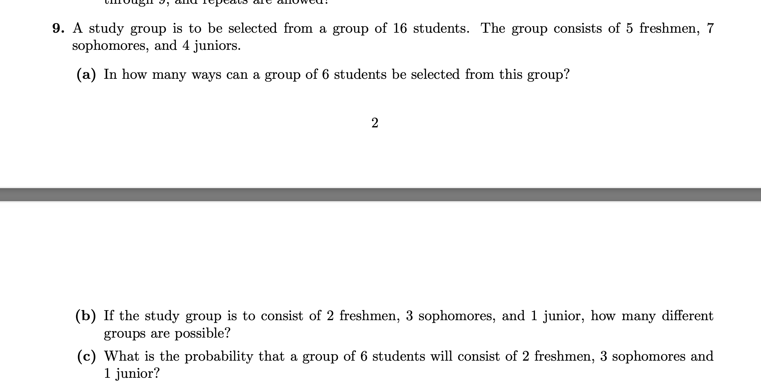 Solved 9. A study group is to be selected from a group of 16