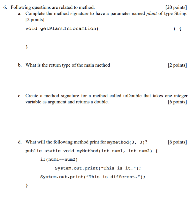 Solved 6. Following questions are related to method. [20 | Chegg.com