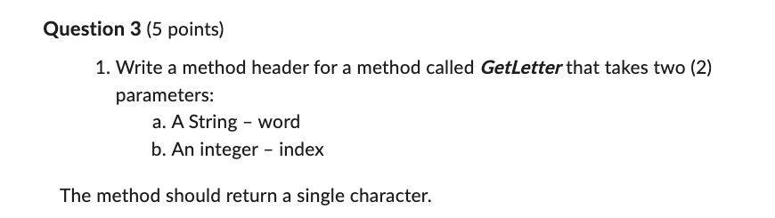 Solved Question 3 (5 points)Write a method header for a | Chegg.com