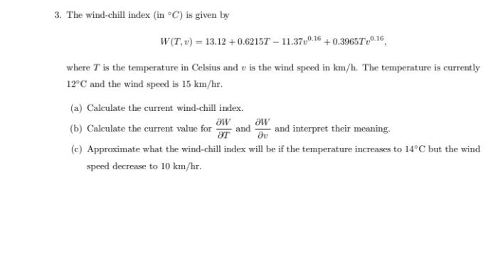 Solved 3 The Wind Chill Index In C Is Given By W T V Chegg Com