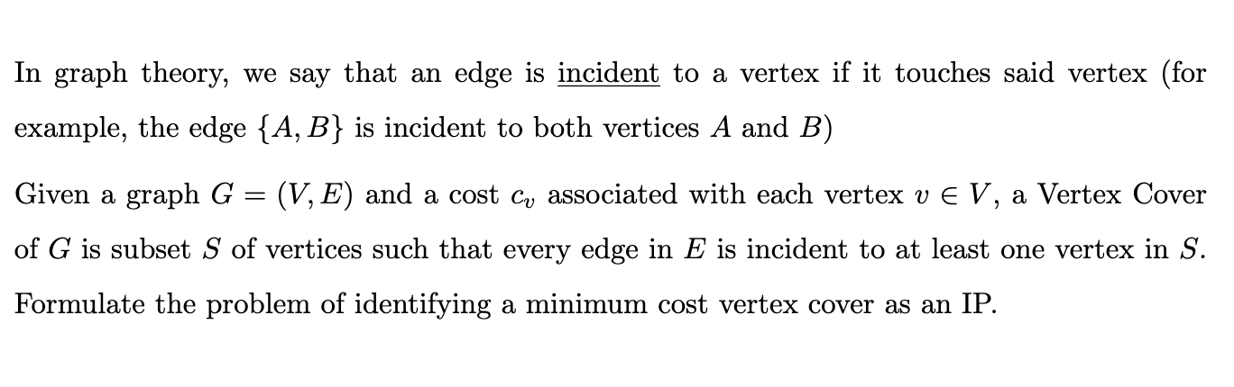 In graph theory, we say that an edge is incident to a vertex if it touches said vertex (for example, the edge \( \{A, B\} \) 