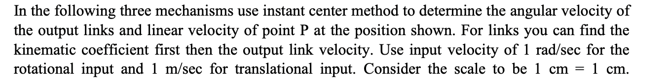 Solved In the following three mechanisms use instant center | Chegg.com