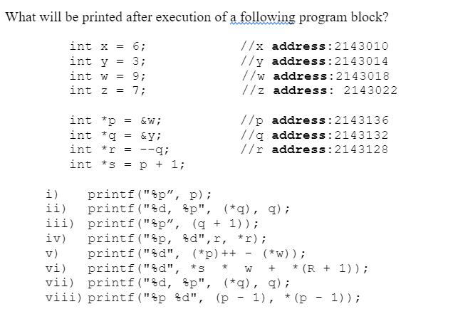 Solved What will be printed after execution of a following | Chegg.com