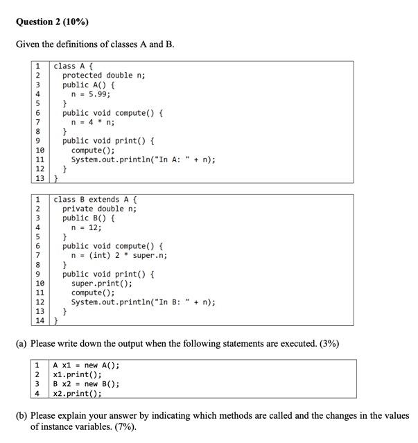 Solved Question 2 (10%) Given the definitions of classes A | Chegg.com