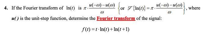 Solved 4. If the Fourier transform of ln(t) is | Chegg.com