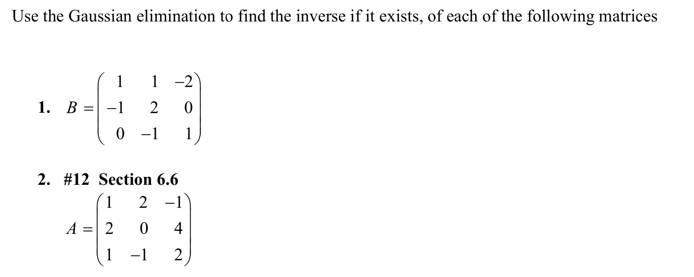 Solved Use The Gaussian Elimination To Find The Inverse If | Chegg.com